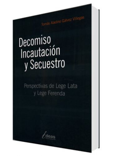 Decomiso, Incautación y Secuestro. Pers..